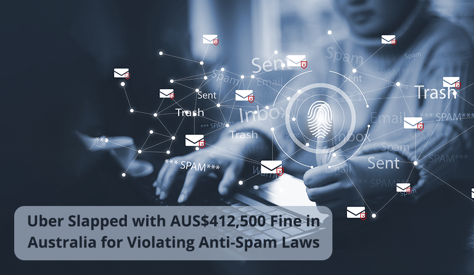 Uber Slapped With Aus$412,500 Fine In Australia For Violating Anti-Spam Laws